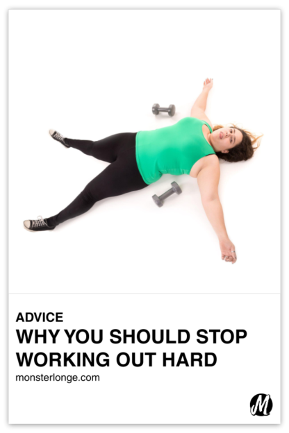 why-you-should-stop-working-out-too-hard-monster-longe