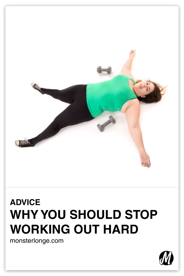 Why You Should Stop Working Out Hard written in text with image of a woman lying down on the ground with her arms and legs stretched out and an exhausted look on her face with dumbbells nearby.