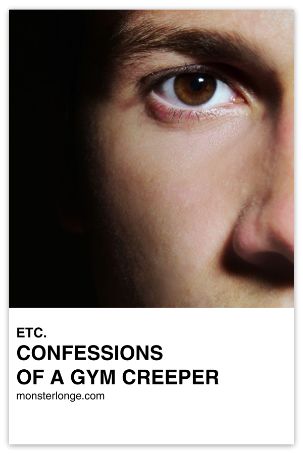 Confessions Of A Gym Creeper written in text with image of a man's face surrounded in darkness.