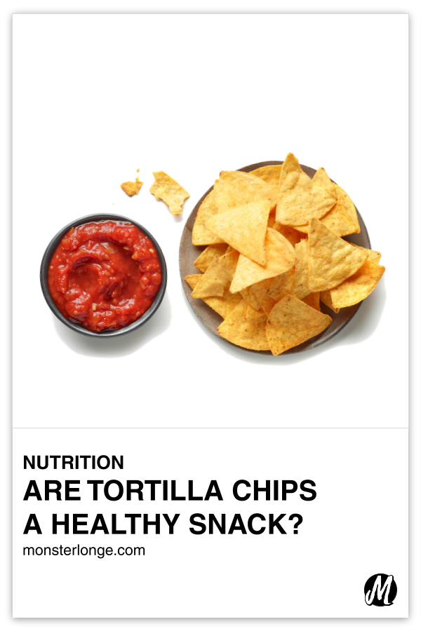 Are Tortilla Chips A Healthy Snack? written in text with flat overlay of corn tortilla chips on a plate and a small cup of salsa.