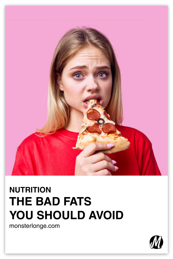 The Bad Fats You Should Avoid written in text with image of a young blonde white woman with a slice of pizza in her mouth and a worried look on her face.