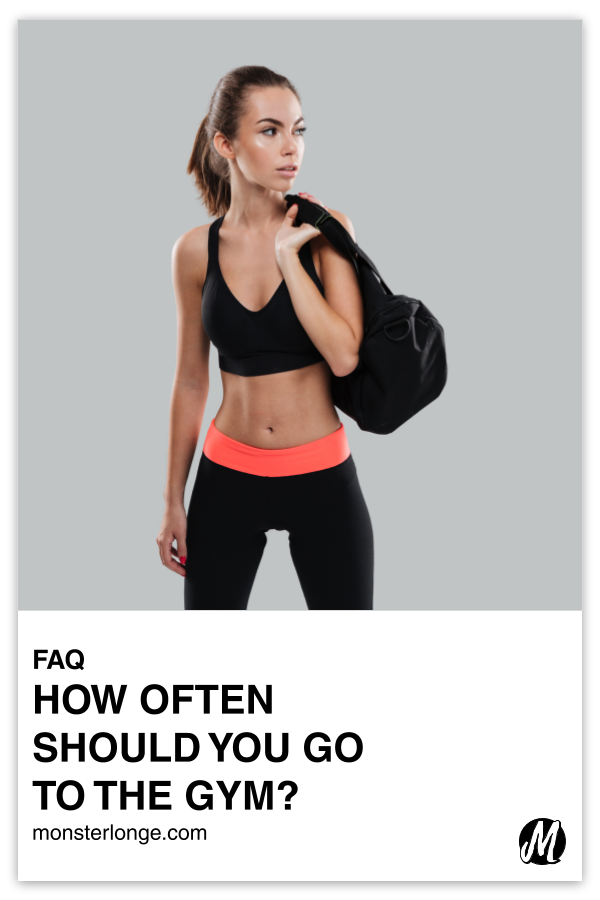 How Often Should You Go To The Gym? written in text with image of a young white woman in a sports bra and leggings looking over her shoulder, which has a duffel bag on top of it that she's holding with her arm.