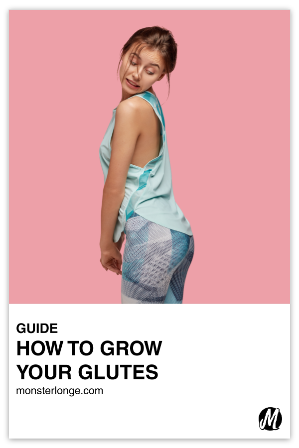 How To Grow Your Glutes written in text with image of a young white woman looking down at her tiny ass behind her.
