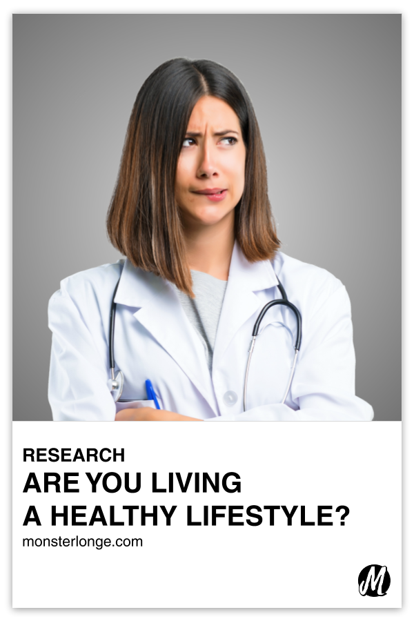 Are You Living A Healthy Lifestyle? written in text with image of a white female doctor in a white lab coat and stethoscope draped across her shoulders while folding her arms, biting her lip, and rolling her eyes to the side.