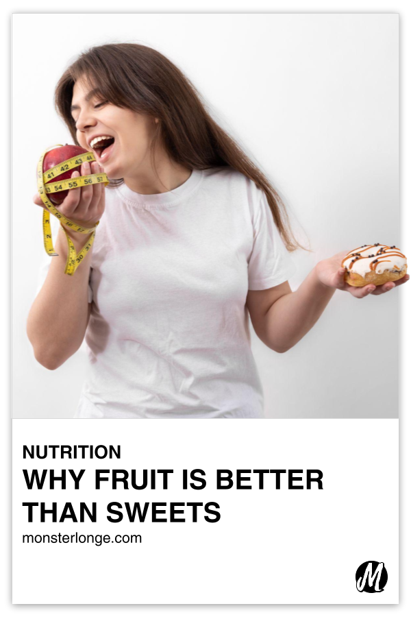 Why Fruit Is Better Than Sweets written in text with image of a woman about to bite into an apple while her other hand holds a donut.