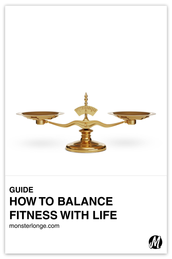 How To Balance Fitness With Life written in text with image of a set of scales.