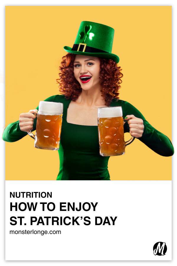 How To Enjoy St. Patrick's Day written in text with image of a red-headed woman dressed in green clothing and leprechaun hat holding two pitchers of beers to the camera.