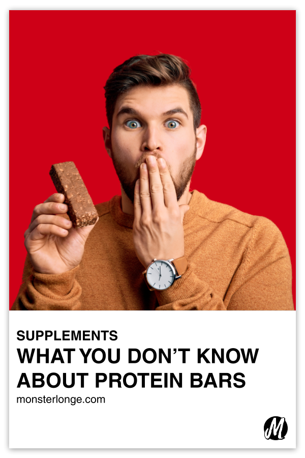 What You Don't Know About Protein Bars written in text with image of a man holding a chocolate covered bar in one hand and his other hand covering his mouth with a look of surprise on his face.