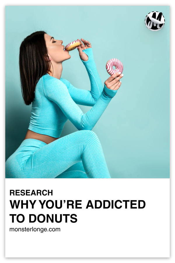 Why You're Addicted To Donuts written in text with image of a kneeling woman eating a donut with one hand while holding a donut in the other hand.