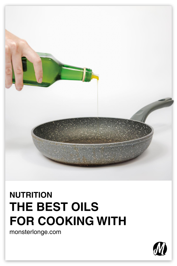 The Best Oil For Cooking With written in text with image of a hand pouring a bottle of cooking oil into a skillet.