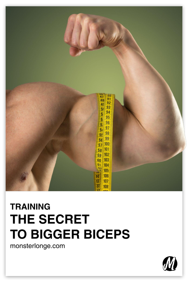 The Secret To Bigger Biceps written in text with image of a flexed arm with a tape measure wrapped around it.