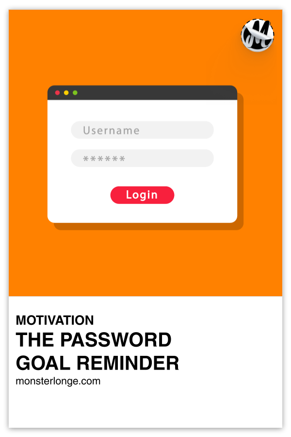 The Password Goal Reminder written in text with image of a log-in screen.