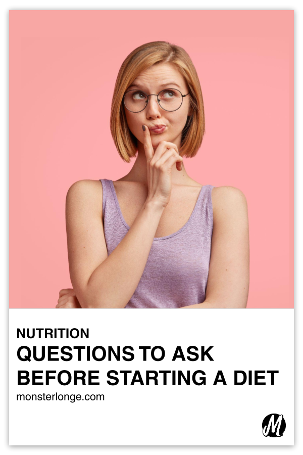 Questions To Ask Before Starting A Diet written in text with image of a young woman looking pensively upwards.