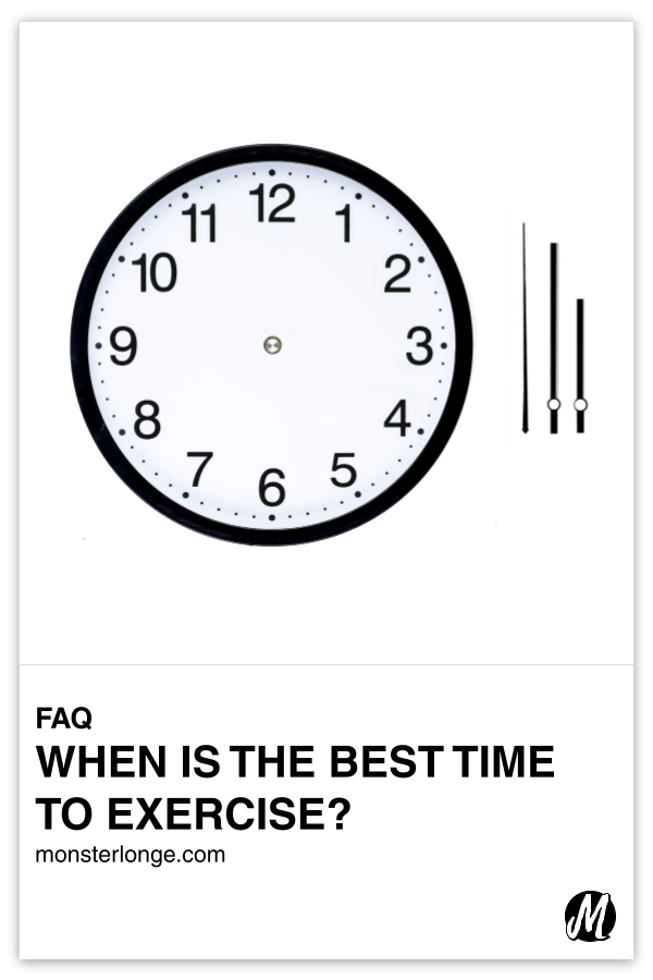 When Is The Best Time To Exercise? written in text with image of a clock with its hands beside it.