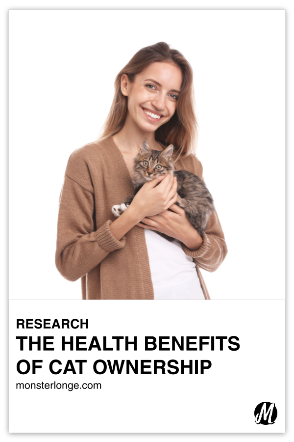 The Health Benefits Of Cat Ownership written in text with image of a young woman with a cat in her arms.