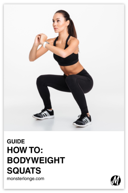 How To Bodyweight Squats Monster Longe