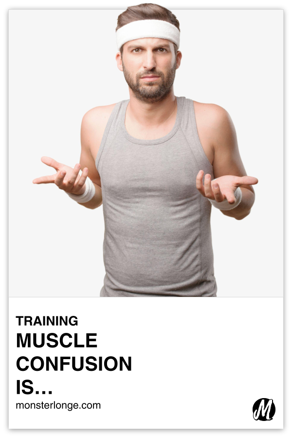 What Is Muscle Confusion And Is It A Real Thing? written in text with image of a man in a tank top and headband has a confused look on his face while gesturing with his hands that he doesn't know the answer to something.