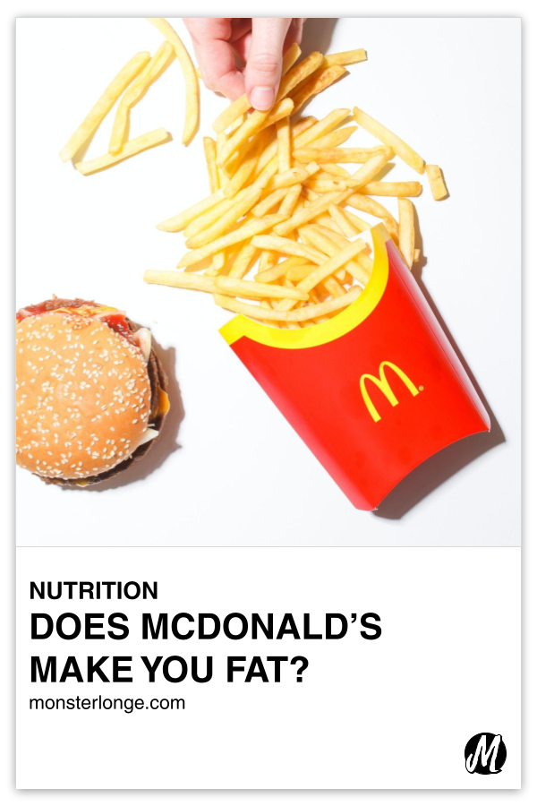 Does McDonald's Make You Fat? written in text with image of a McDonald's burger and French fries on a table with a hand grabbing some.