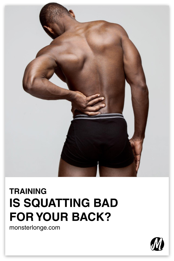 Is Squatting Bad For Your Back? written in text with image of a shirtless man in his underwear leaning to one side and grabbing his lower back.