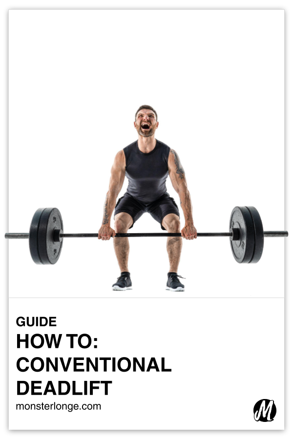 How To: Conventional Deadlift written in text with image of a man performing a conventional deadlift.