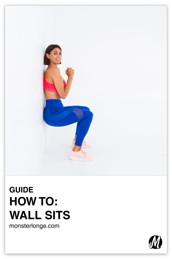 How To: Wall Sits written in text with image of a woman performing wall sits against a wall.