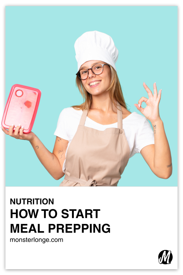 How To Start Meal Prepping written in text with image of a woman wearing a chef's hat and holding a Tupperware container.