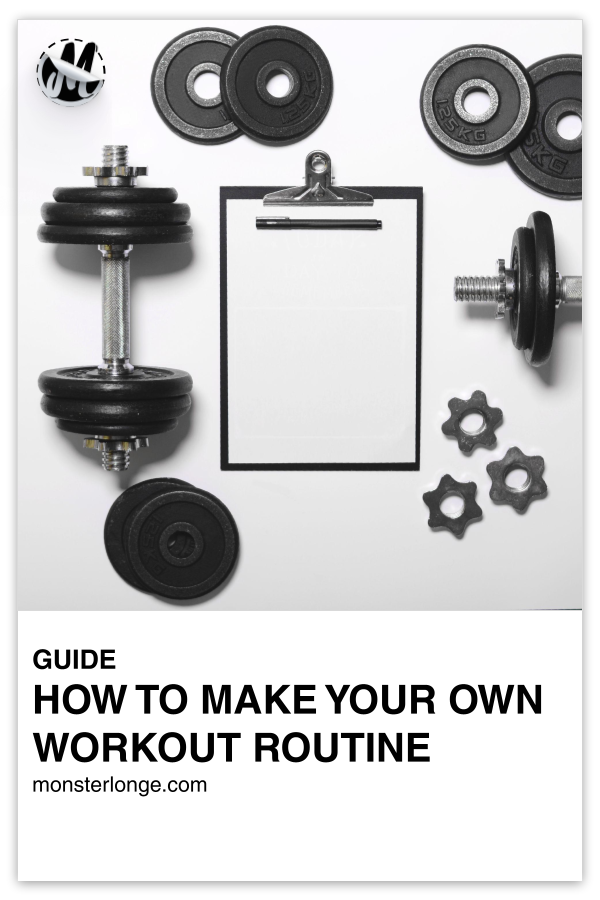 How To Make Your Own Workout Routine written in text with flat overlay image of a pen on a blank clipboard surrounded by dumbbells, dumbbell collars, and weight plates.