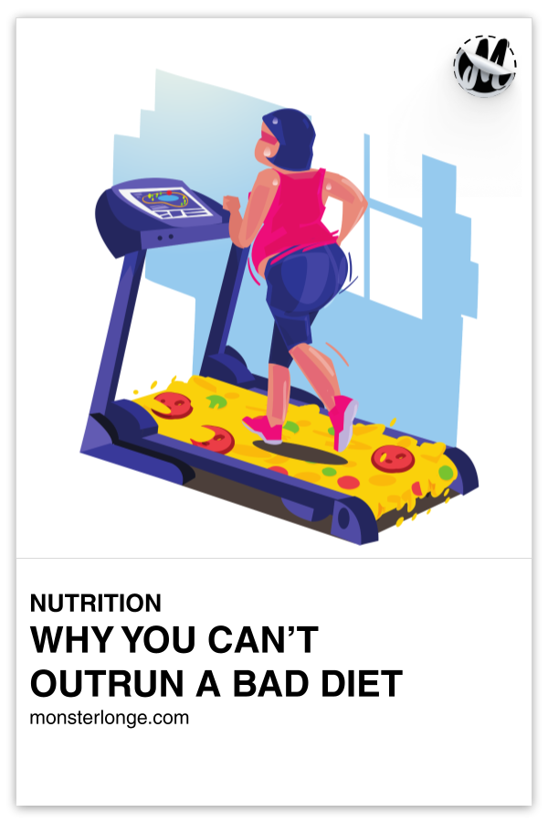 Why You Can't Outrun A Bad Diet written in text with cartoon image of an overweight woman running on a treadmill with pizza as its belt.