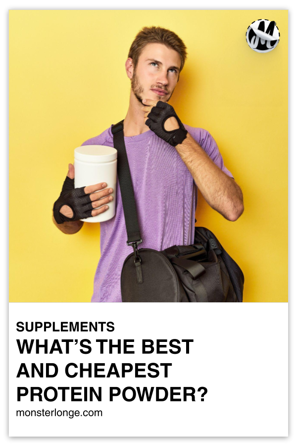 What's The Best And Cheapest Protein Powder written in text with image of a man holding a tub of protein powder and thinking.