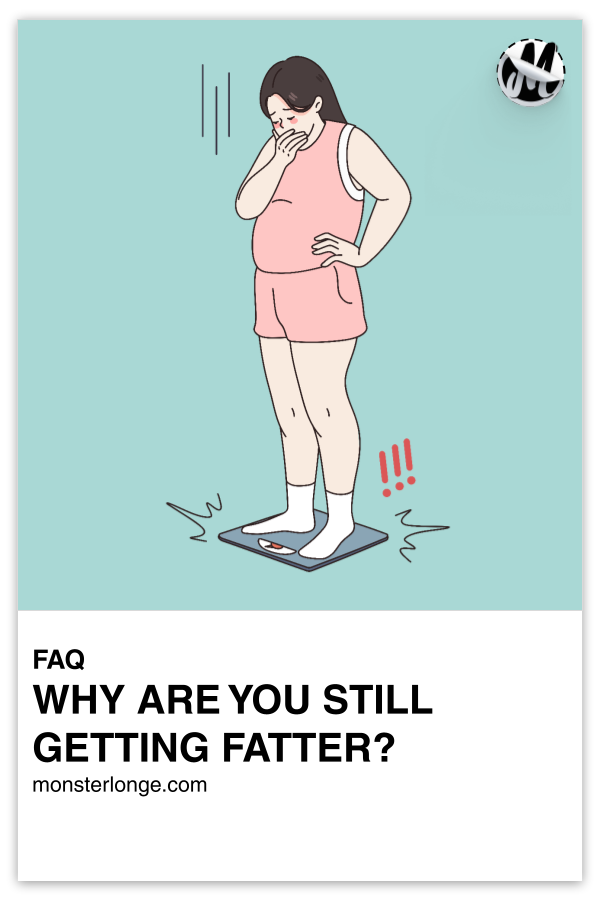 Why Are You Still Getting Fatter? written in text with cartoon image of an overweight woman on a bathroom scale and three exclamation marks.