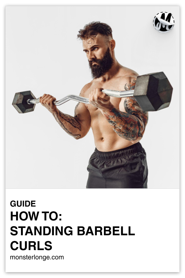 How To: Standing Barbell Curls written in text with image of a shirtless man performing standing barbell curls.