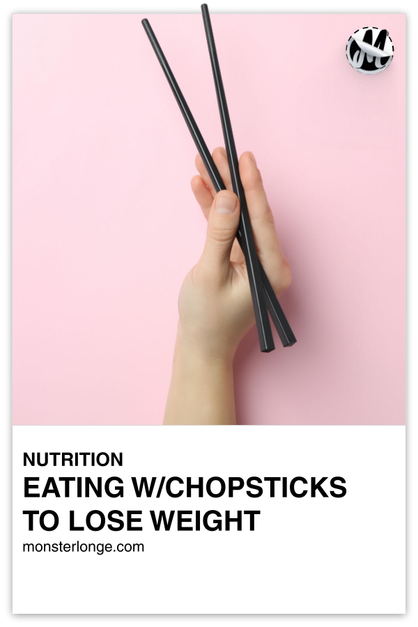 Eating W/Chopsticks To Lose Weight written in text with image of a woman's hand holding chopsticks.