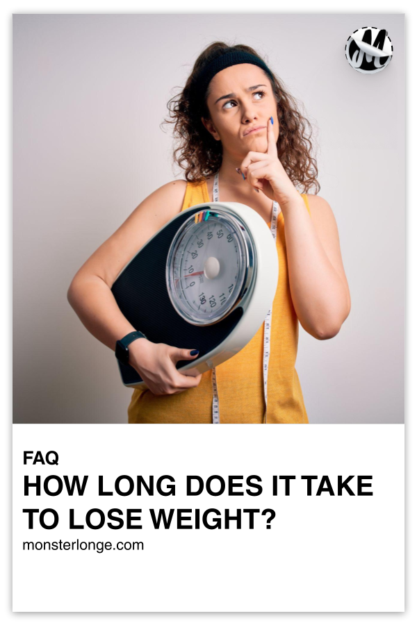 How Long Does It Take To Lose Weight? written in text with image of a woman with tape measure around her shoulders and holding a scale while thinking.