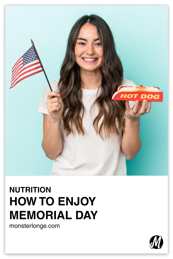 How To Enjoy Memorial Day written in text with image of a woman smiling with an American flag in one hand and a hot dog in the other.