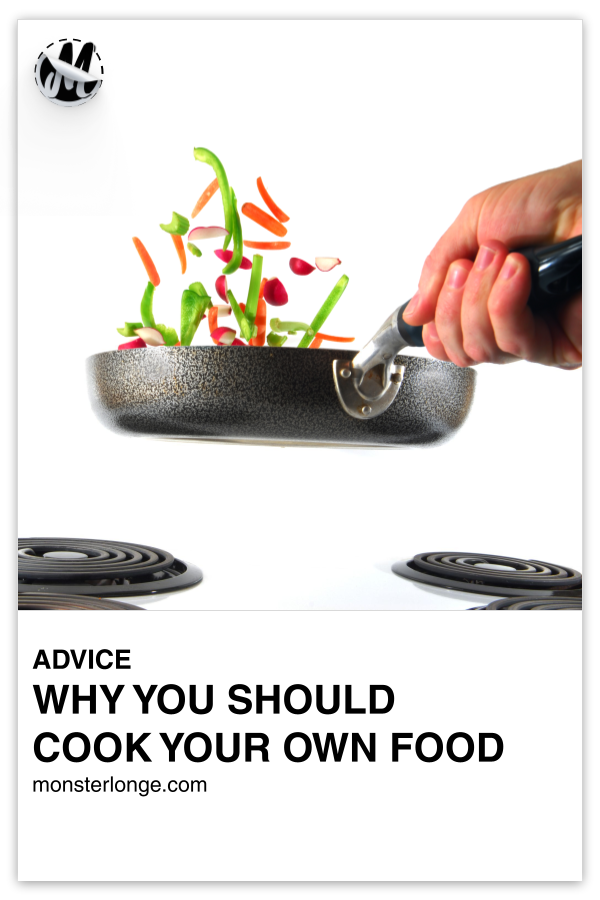 Why You Should Cook Your Own Food written in text with image of a hand holding a frying pan with vegetables in it over a stove.