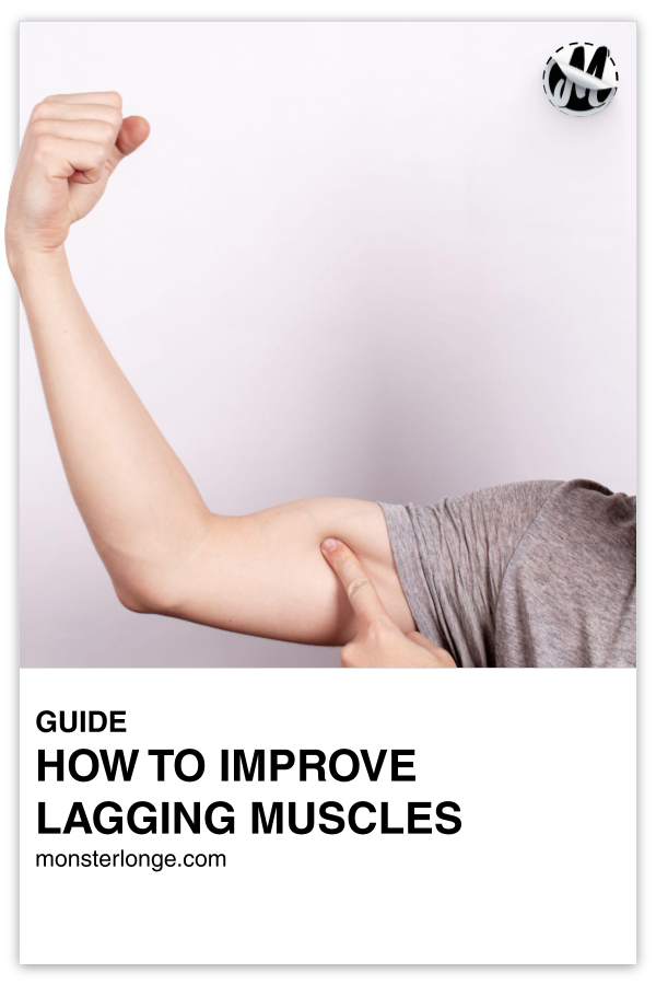 How To Improve Lagging Muscles written in text with image of a man pointing a finger at his small biceps.