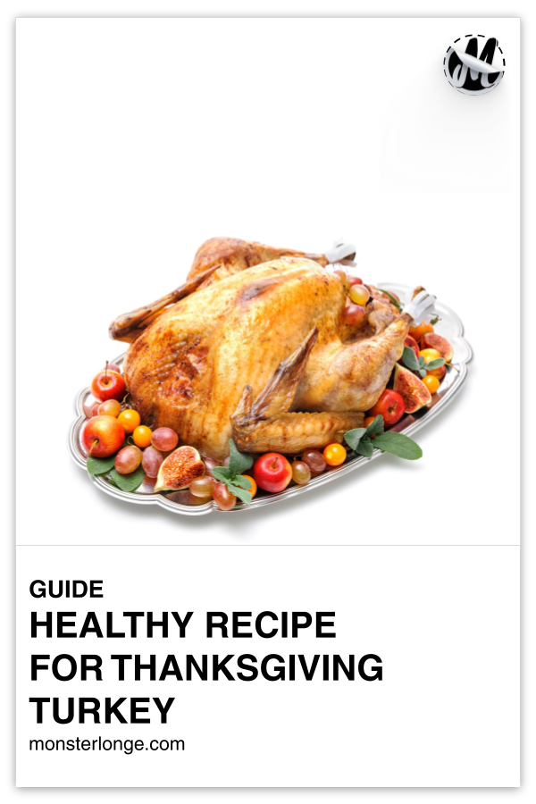 Healthy Recipe For Thanksgiving Turkey written in text with image of a large turkey on a serving platter surrounded by leaves and small tomatoes of various colors.