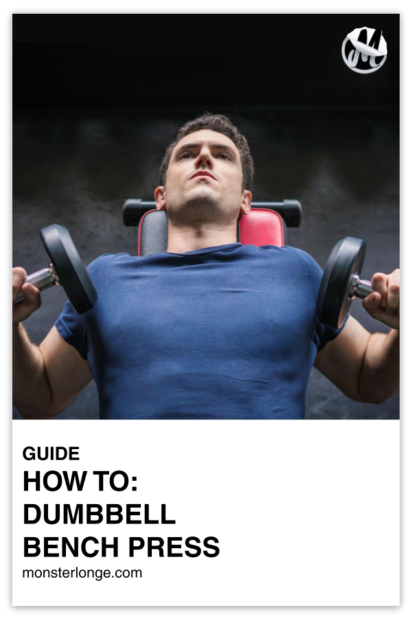 How To: Dumbbell Bench Press written in text with image of a man performing a dumbbell bench press.