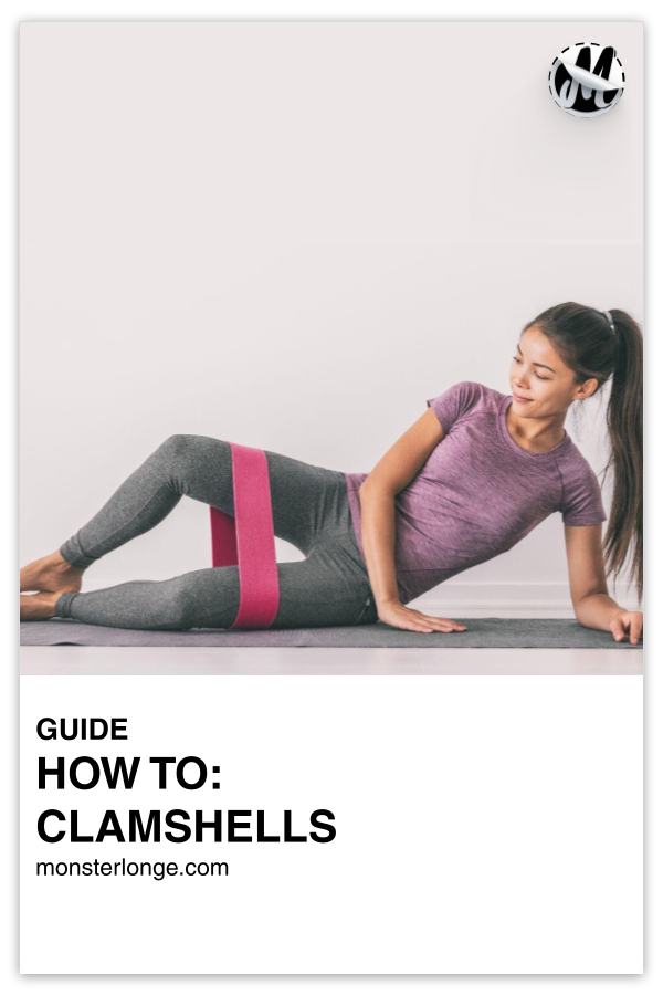 How To: Clamshells written in text with image of a woman on the floor performing banded clamshells.