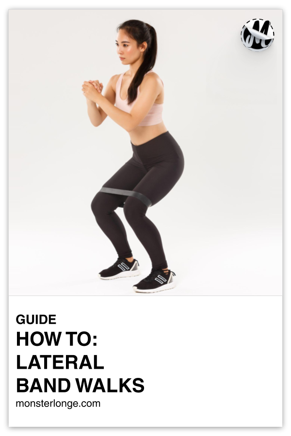 How To: Lateral Band Walks written in text with image of a woman performing lateral band walks.